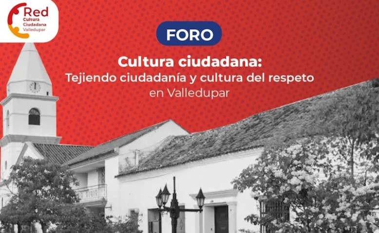 Cultura ciudadana y respeto del espacio público en Valledupar: un foro para sensibilizar y crear interés